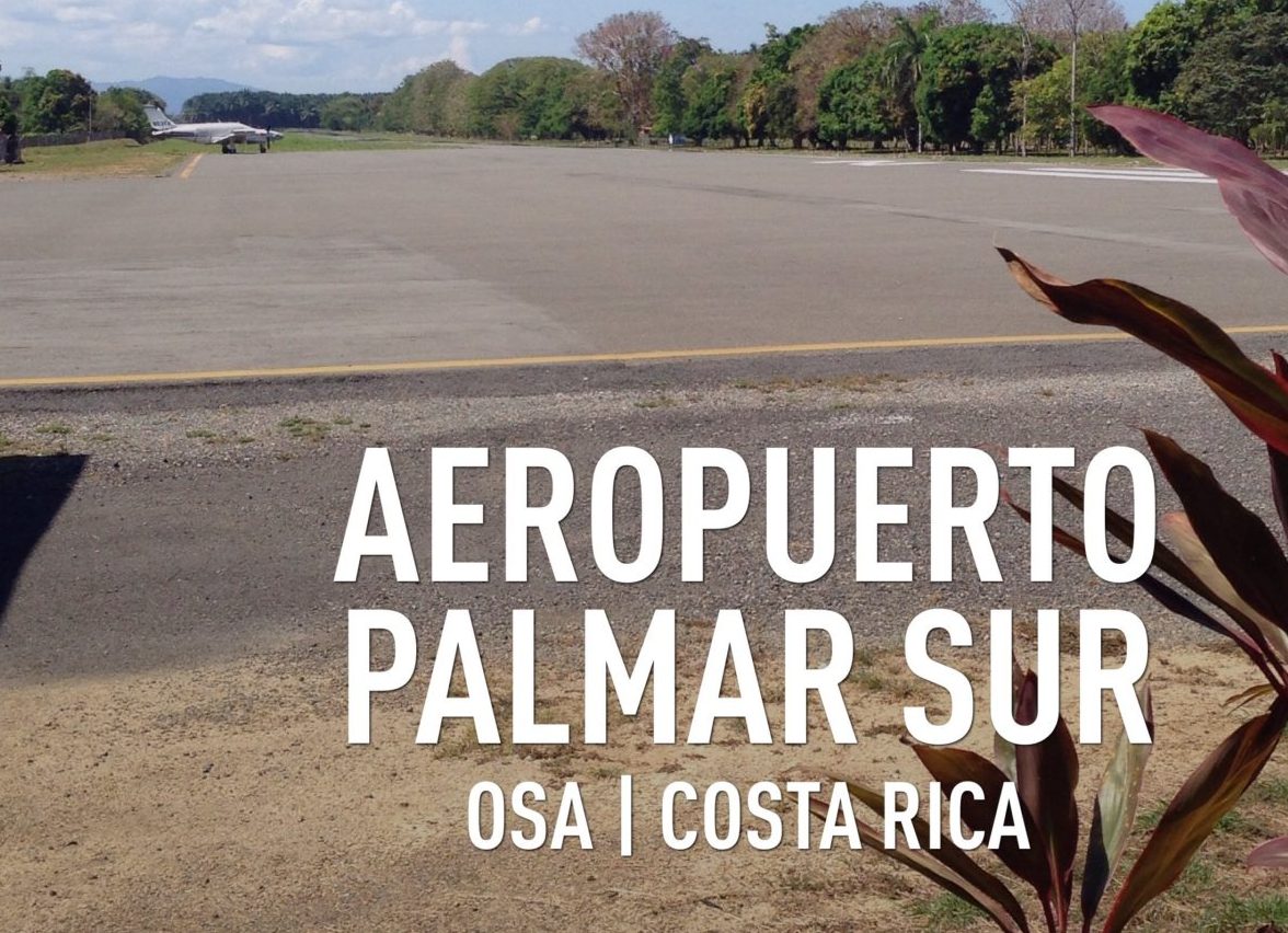 Palmar Sur Airport Update